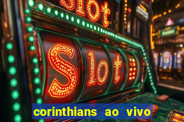 corinthians ao vivo multi canal